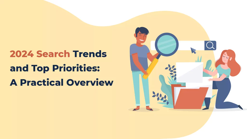 2024 Search Trends and Top Priorities: A Practical Overview