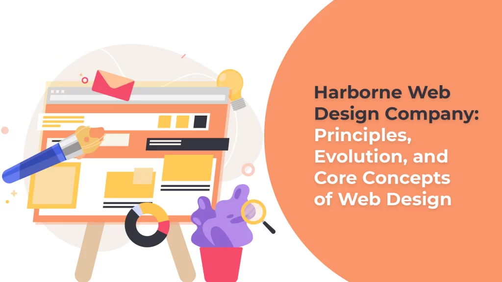 Harborne Web Design Company: Principles, Evolution, and Core Concepts of Web Design